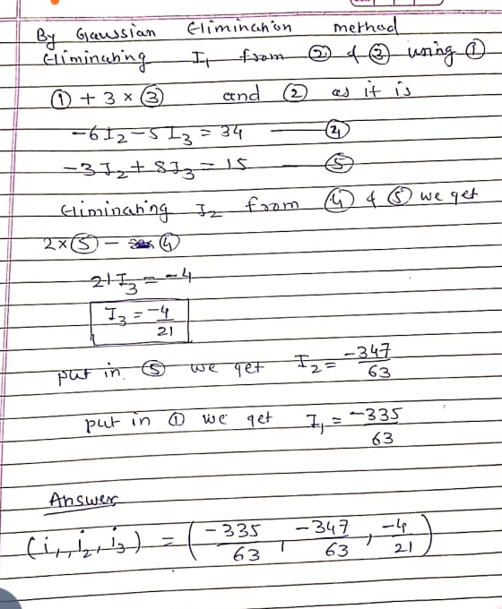 By Gaussian methad *wring- as it is Eliminahon Eliminabing It fram © + 3x3) and 2 -612-5 I3 = 34 -3% + siz 15 Eliminating As