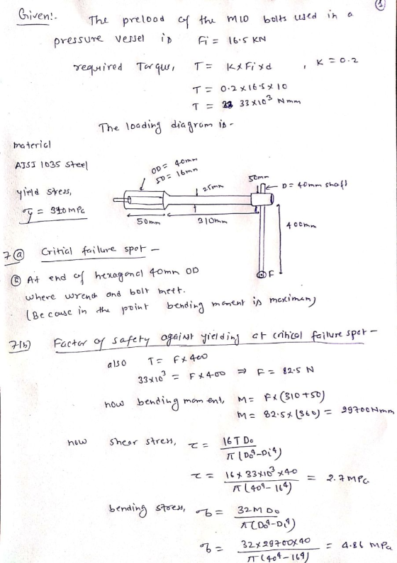 Given! bolts used in The preload of the mo pressure vessel ip Fi= 16.5 KN K-0.2 required Torque, TE K&Fixd T= 0.2 x16.5 x 10