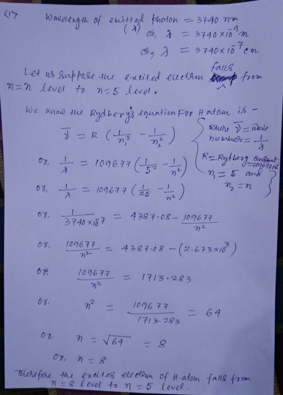 Wavelength of emitted Photon = 3740 nm 1 or 9 = 3740410 m. Oky 8 = 3740x107cm falls Let us suppose the excited elethon a from