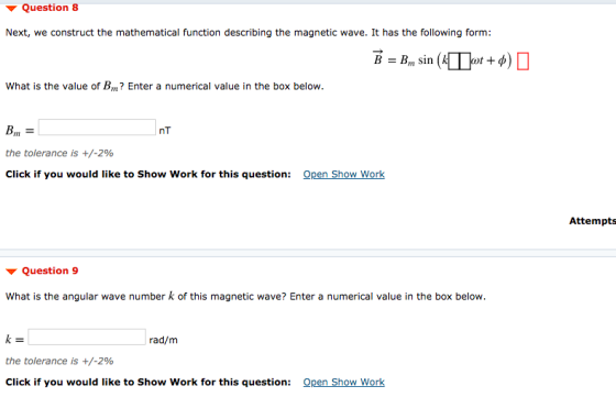 Question 8 Next, we construct the mathematical function describing the magnetic wave. It has the following form: B = Bm sin o