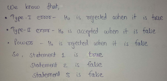 we know that, • Type - I eosor - Ho is rejected when it is true • Type-I error - Ho is accepted when it is false Power - Ho i