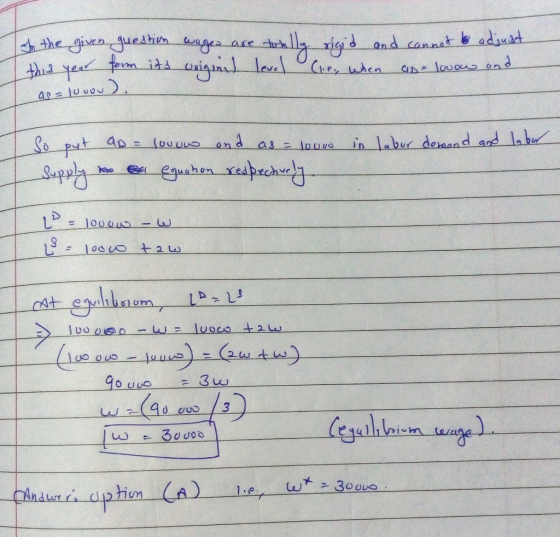 In the given question wages are toally rigid and cannot to adjust this year form its original level (ie, when as- lovou and 9