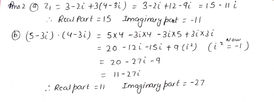 Pins2 @ 27 = 3-21 +314-3i) = 3-21 +12-91 =15-11 i :: Real Part = 15 Imaginary poet --|| O (5-3i)·(4-3i) = 5x4 -31x4 - 31x5 +3