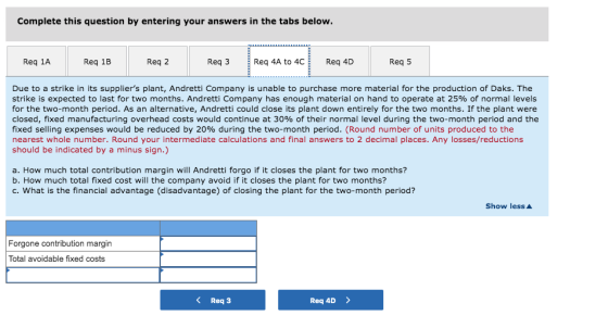 Complete this question by entering your answers in the tabs below. Req 1A Req 1B Req 2 Req3 Req 4A to 4C Req 4D Req 5 Due to