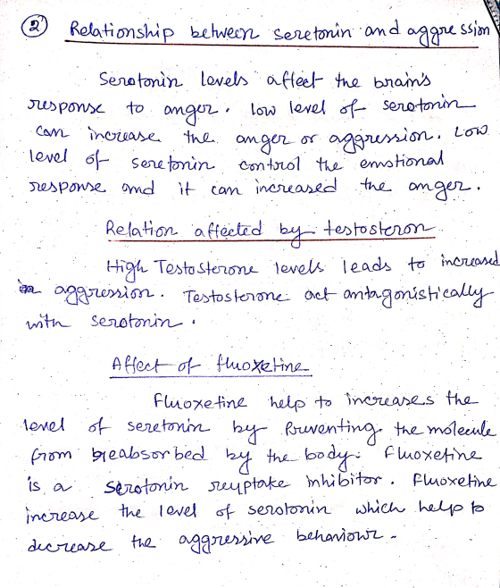 2) Relationship between seretonin and aggression anger or aggression, low. .. Serotonin levels affect the brains response to