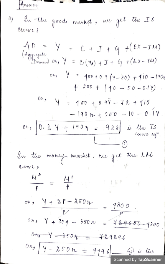Auswen a ) In the goode market, we get the Is cowe i < (Aggregate Demand or, Y C + I + 9 +(EX-JM) (Yd) + I + G +(Ex- (M) Oh,