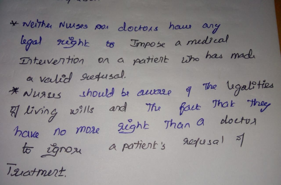 * Neither Nuses on doctors have any legal right to Impose a medical Intervertion on a patient who has made a vated refusal. *