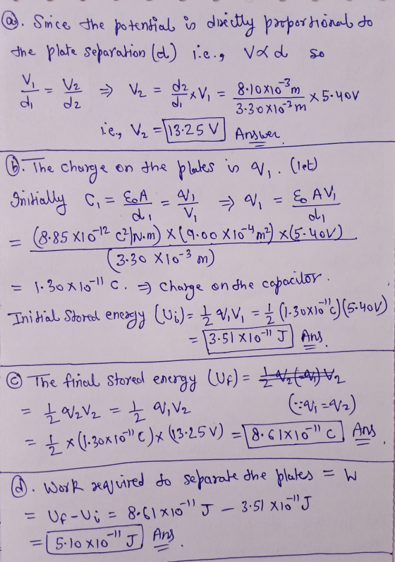 @. Since the potential is directly proportional to the plate separation (d) .... vad so V2 da di ieg V2 6. The charge E AV -