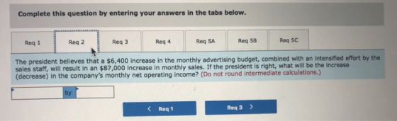 Complete this question by entering your answers in the tabs below. Reg 1 Reg 2 Reg 3 Reg 4 Req SA Reg 58 Req 5C The president
