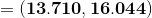 =\mathbf{(13.710,16.044)}