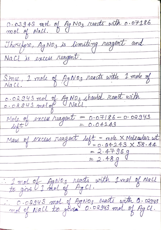0.02943 mol of Ag No3 reacts with 0.07186 of Ag Nall. mol of Therefore, Ag Noz_is_limi imiting reagent and reagent. Nach is e