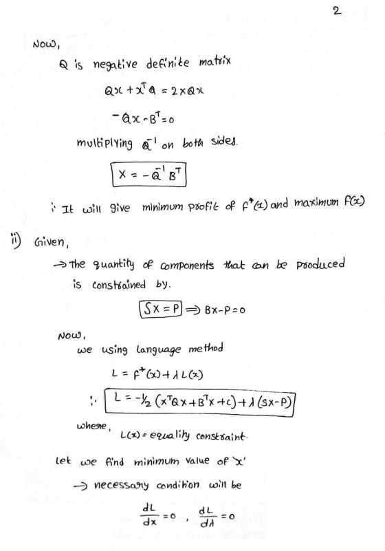 2 NOW, Q is negative definite matrix Que tała = 2xQ3 -Q2-8=0 multiplying a on both sides. X = -Q B It will give minimum prof
