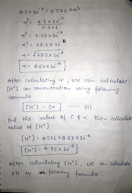 4.38 10 7 = 0.571 XQ² x = 4.3 x 10+ 0.571 q? = 7:53 x 10 x ² = 75.3 x 10 Q = 575.3 x 10 8 Q = 8.67X 104 After calculating a,