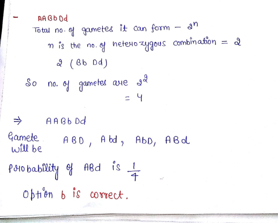 AABb Od Total no. of gametes it can form – an m is the no. of hetero zygous combination = 2 ♡ ( Bb dd) So no. of gametes que