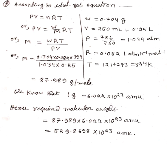 Aecording to sdrak gas equakson Pv nRT 부 Or pv a50 mL= 035 L RT 786 760 = 034 atm wRT R=o082 Latm kmot- 704x0.083x 334 l-03