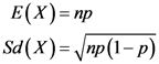 | F(X)=np
Sd(x)= np(1- p)