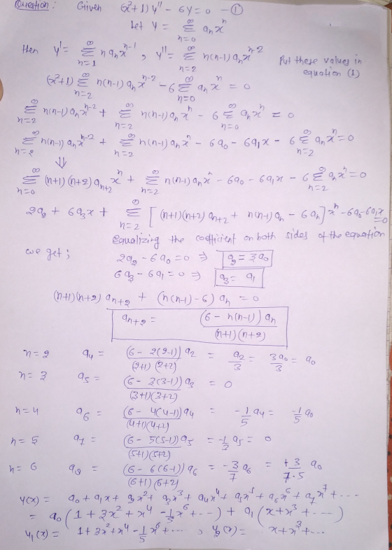 Question Griven then y= z na n=1 22+1 È n(n-1) anx Git 1) 4 - 6Y=0 -① let y = ana no Y 22 E non-l) an Put these values in