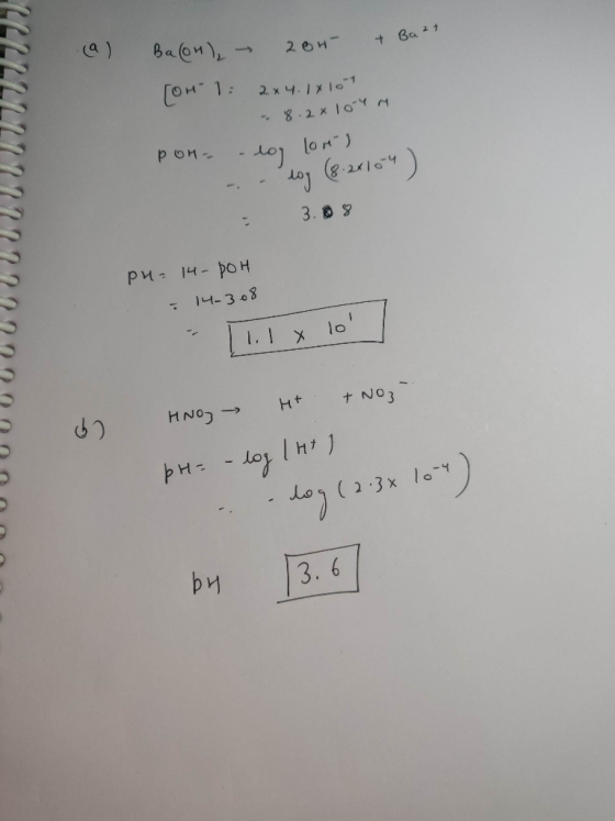 (a) Balon) 204 + Ba ². 1: 2x4. IX 1 -8.2x 10-4 M pOH- - log lors - log (8.2x104) 3.08 = PH= 14-POH = 14-3.08 UUUUUUUUUUUUUUUU