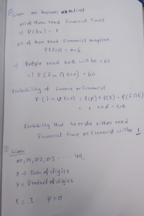Given Oci 100 business ex actives All of them read financial Times =) P C fin ) = Go of them read Economist magzine. PC Eco)