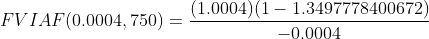 FVIAF(0.0004, 750) = (1.0004) (1 - 1.3497778400672) -0.0004