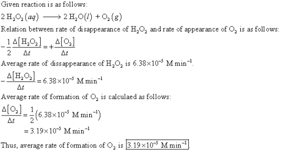 Given reaction is as follows 2 H2O2 (aq)2 H2() +O2 (g) Relation between rate of disappearance of H202 and rate of appearance