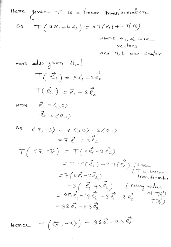 Here So iren T given T is a linear transformation Tlax, tbd2) T(%) + b T( a *2) where ad are vectors are scalar also given th