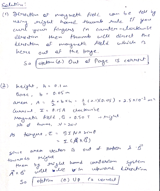 con be tell by is you Solution! (1) Direction of magnetic field be using right hand hound thumb thumb rule curl your fingers
