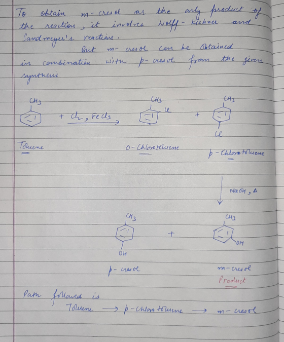 To obtain in- cresol as the only product of the reaction, it involves Wolff - kishner and Sand meyers reactions. But mr cres