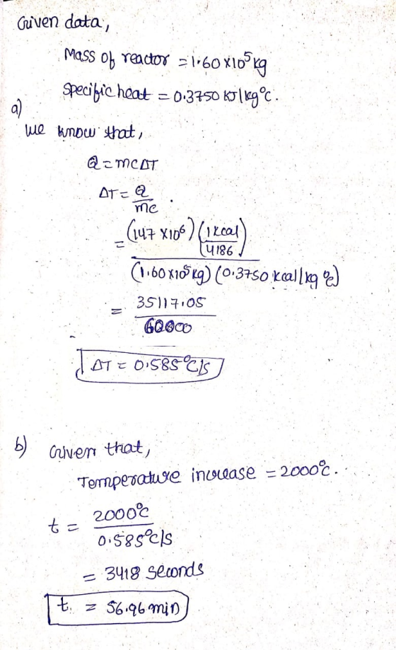 Guven data, Mass ob reactor 60Xlkq Specibic heat 03750 K1gc ue know that mCOT me 4186 1.60 x10 g) (0.3750 rall 35117 OS DT Cn