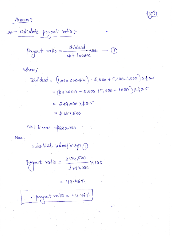 Ancur Cabcuare tio vidend Payout Yatio= Net income where Dividend,a00,000$4), 5,000 +5,000-1,000 ) x40.5 = (as0000- s000 45,0