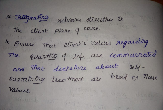 - Integrating advanu directive to - The client plare of care. * Ensure that clients values regarderg the quantity of life ar