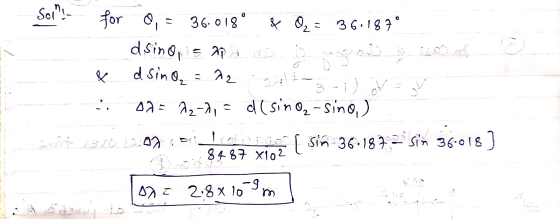 5310 Soll! for a 36.018 f Oz = 36.187° d sino, s apa de & dsino = 22 . 02= 22-7 d (sino-sino) To 026 DGO Sin 36.1877 84 87 X1