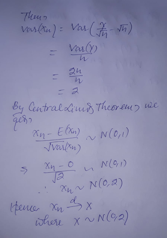 Then vous(in) : Var (Fr th) Var(y) и аи w xn-E(n) By Central Lind Theorems we 900 N(0,1) ſvarlon) N(81) ja xur N(0,2) pencer