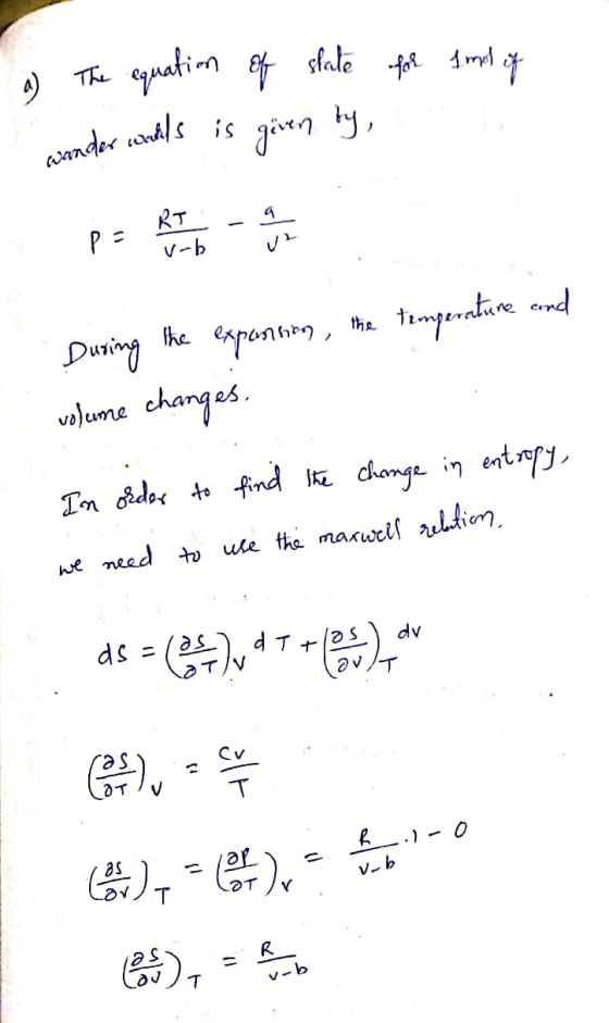 ) The equation sfate of for Imd wander andls is given by, RT V-b Dusing voJume changes. tamperatire ond the the In oider to