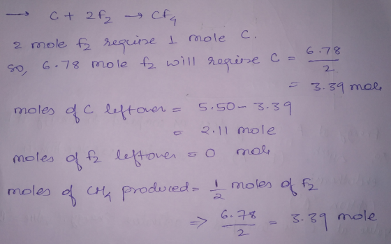 6.78 . - G+ 2f2cfa 2 mole for require 1 mole c. so 6.78 mole fz will require c = 0 2 = 3.39 mole moles of c leftoner = 5.50-3