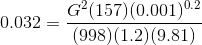 0.032= \frac{G^{2}(157)(0.001)^{0.2}}{ (998)(1.2)(9.81)}