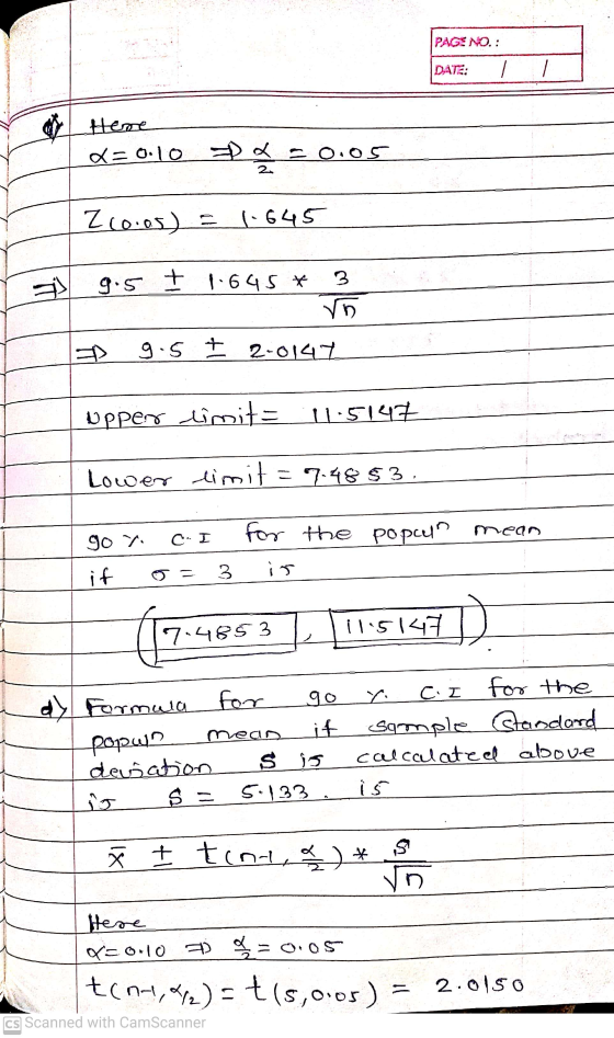 PAGE NO.: DATE: Here Q=0.10 x -0.05 Z 10.os) = 1.645 3 9.5 I 1.645 * vñ gost 2-0147 upper limit= 11:5147 Lower limit E7-48 $3