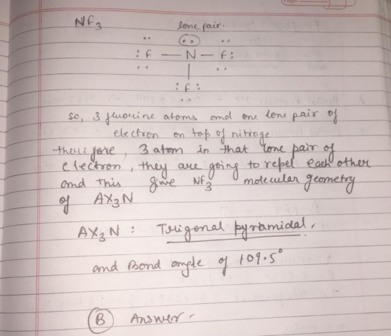 Nf3 lone pair -N-F omol ene lene pair So, 3uoine atoms ele ctren 3 atom elechren they one theijere in that pair geing to repe