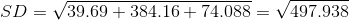 SD = V39.69 + 384.16 + 74.088 = 497.938