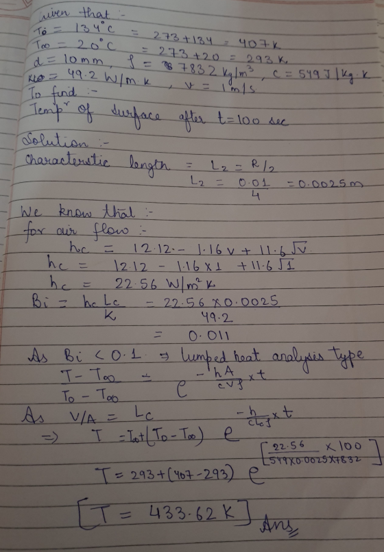 uiven that To = 134°c 273 +134 273 +20 = 407K. 293k 28 783 2. kglm 3 Characterstic length L2= for air = = Too = 20°c d = 10mm