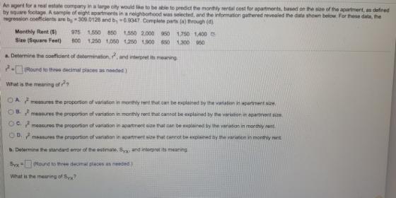 An agent for a real estate company in a large city would like to be able to predict the monthly rental cost for apartments, b