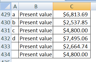 | A B 429 a Present value 430 b Present value 431 c Present value 432 d Present value 433 Present value 434 Present value $6,