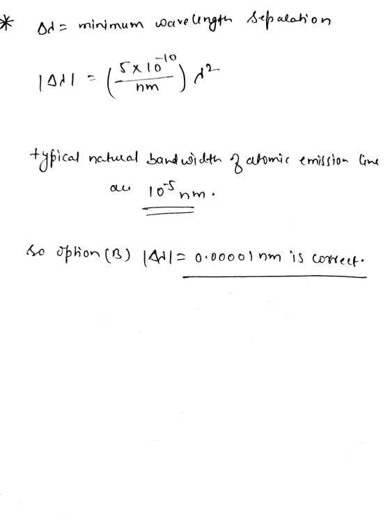 * Bd = minimum ware length sep alation 1981 - (Foto) po nm typical natural bandwidth of alomic emission line an los nm. 1. So