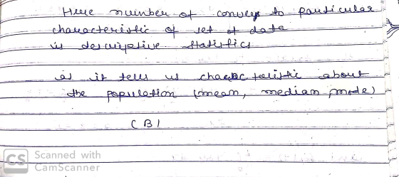 to paruticular Here nuinber of conter charcocteristic of set of data desweetive statistiy ند is it tells chache tellite about