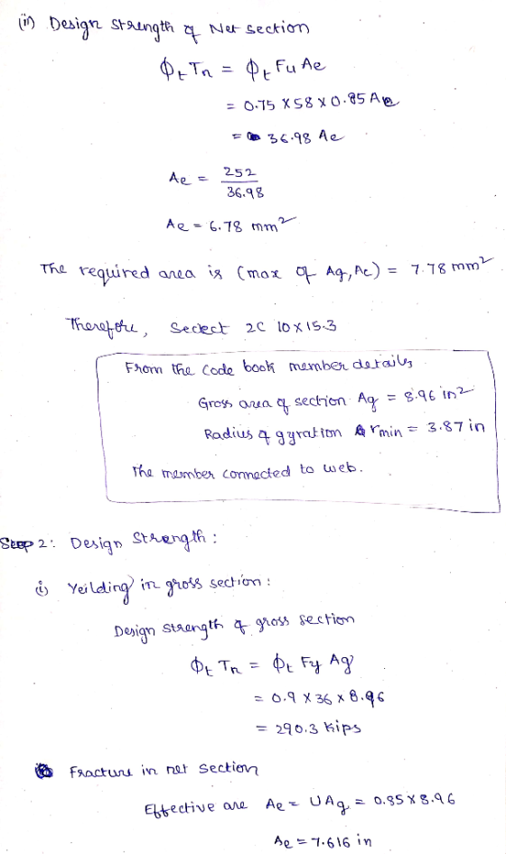 in Desigre Strength q Net section De Tn = Qe fute = 0.15 X58X0.85 A = m 5.8 A . A = 252 36.98 A e = 6.78 mm² The required are