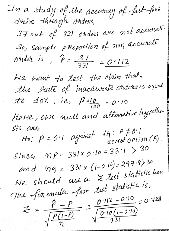 In a 37 out of 331 onders are not accunale. study of the accuracy of fast-food drive thevogh ondens, So, sample proportion of
