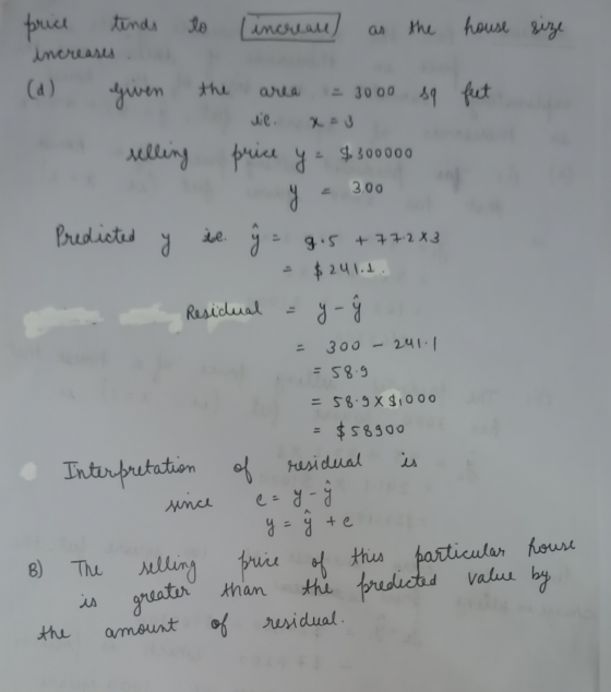 tends to increase) au the house size price increases (a) given the area = 3000 sq feet le. x=3 selling price y - $300000 y =