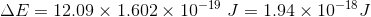 18 AE-12.09 × 1.602 × 10-19 J-1.94 × 10-J