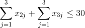 \sum_{j=1}^{3}x_{2j} + \sum_{j=1}^{3}x_{3j} \leq 30