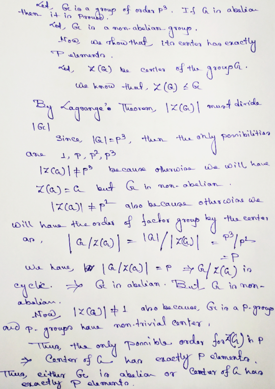 en it in Prould . Gol be in a group of order p3. If G in abelian Led, Ge in a non-abelian group. Now, we show that ita center